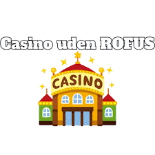 Bedste Udenlandsk Casino Uden ROFUS - En Guide til Spiloplevelser 1475521645 Bedste Udenlandsk Casino Uden ROFUS - En Guide til Spiloplevelser 1475521645